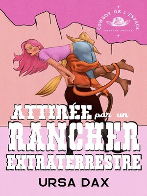 cover image of Attirée par un rancher extraterrestre